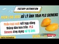 Mô hình phân loại xoài sử dụng xử lý ảnh và đóng thùng dán keo trên PLC Siemens S7-1200