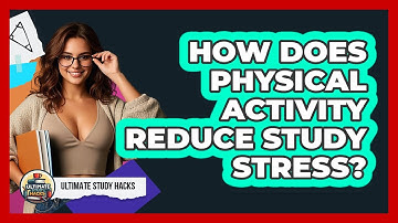 How Does Physical Activity Reduce Study Stress?