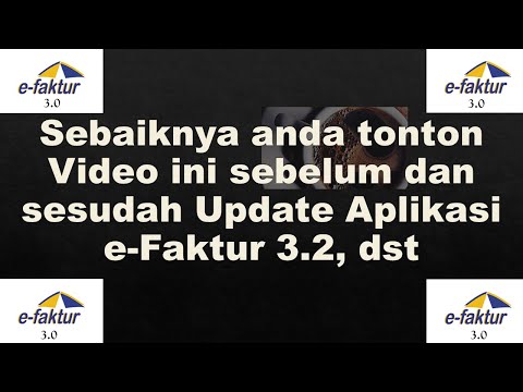 TIPS MENCEGAH ERROR   SEBELUM DAN SESUDAH UPDATE APLIKASI E-FAKTUR 3.2