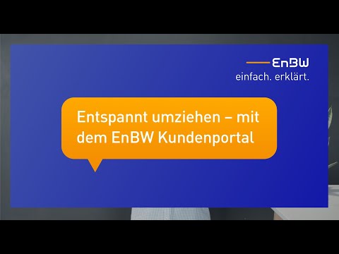 EnBW einfach. erklärt. Entspannt umziehen – mit dem EnBW Kundenportal