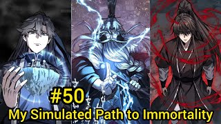 P50 | After 499 years, 9 Simulations, He finally found the path to Immortality