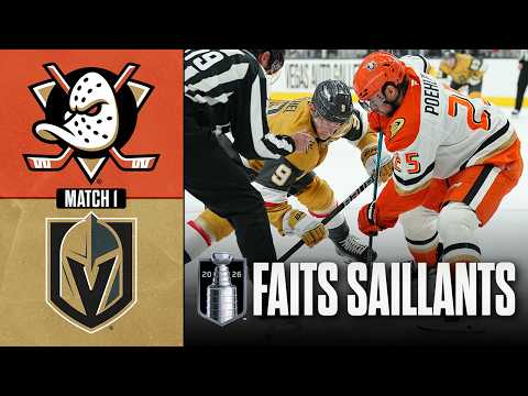 Ducks vs Golden Knights, match no 1 | 04/05/26 | Faits saillants