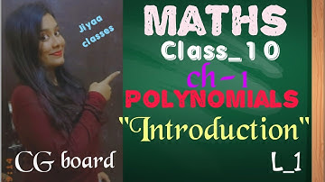 Class_10 ll CG BOARD ll ch-1_polynomials ll Introduction ll lecture-1 ll Maths ll By NK mam ll