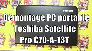 Video Comment démonter un PC portable Toshiba Satellite Pro C70-A-13T (author: Klink PC)