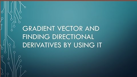 Gradient vector and finding directional derivatives by using it.With related example. lec#64.Calc