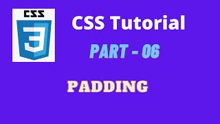 CSS Bangla Tutorial Part-06 || 🔥🔥 Latest 2021 🔥🔥 Padding