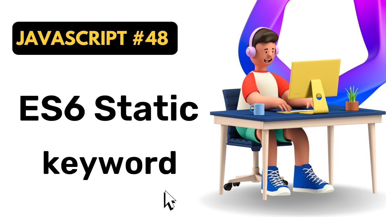 ES6 Static Keyword In JavaScript Hindi Coding Scenes es6-static-keyword-in-javascript-hindi-coding-scenes