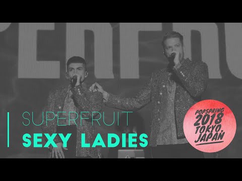 SUPERFRUIT - “Sexy Ladies” | POPSPRING 2018 Tokyo, Japan