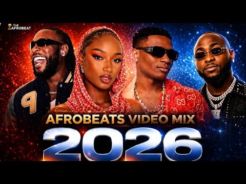 HOTTEST AFROBEAT HITS 2026 🌍🔥 | DANCE ALL NIGHT | GOOD VIBES ONLY