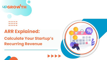The ARR Advantage for Startups | How to Calculate Annual Recurring Revenue