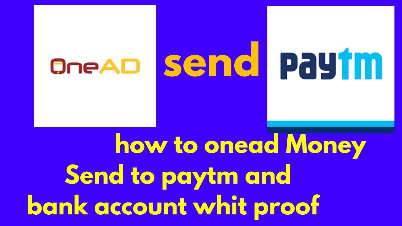 How to onead Money Send to paytm and bank account