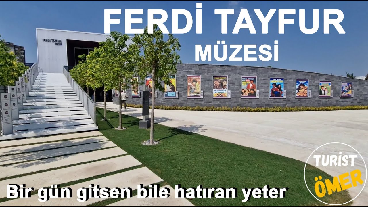 FERDİ TAYFUR | MÜZESİ | ADANA 2025