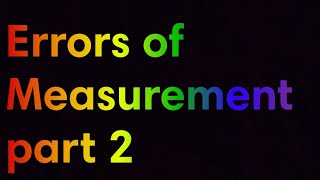 Error of Measurement |part 2|
