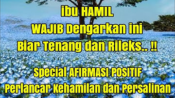 Afirmasi Positif Untuk Ibu Hamil Lancarkan Persalinan
