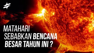 LAGI HEBOH ! NASA Peringatkan Bumi Akan Terkena Bencana Dahsyat Dari Matahari ?
