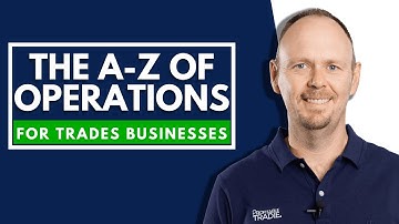 How to Systemize a Plumbing, Electrical or Construction Based Service Business - A Z of Operations