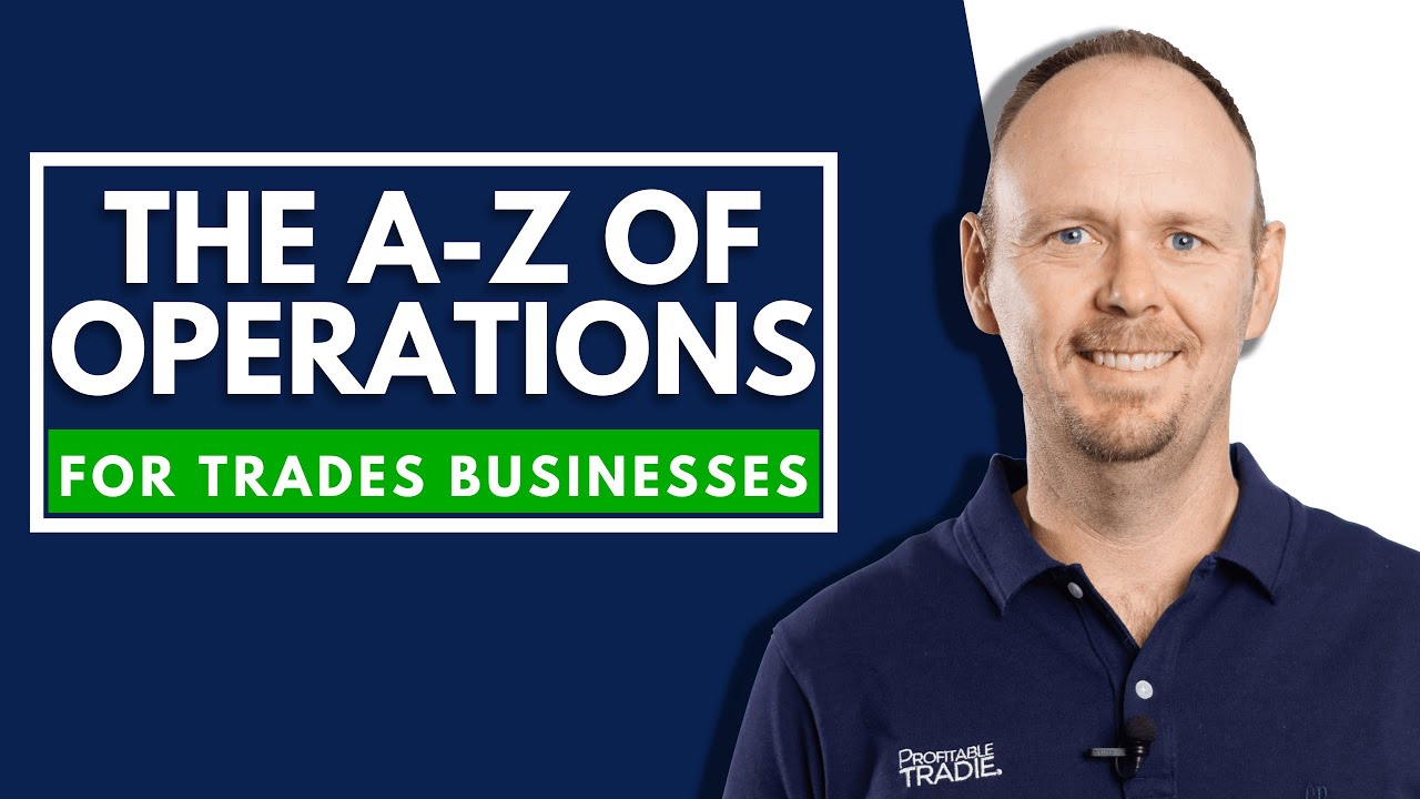 How to Systemize a Plumbing, Electrical or Construction Based Service Business - A Z of Operations