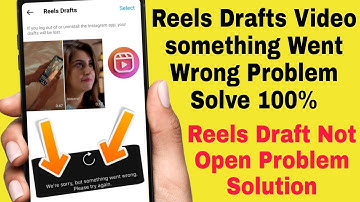 reels drafts video something went wrong please try again | reels drafts video not open problem solve