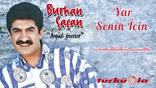Burhan Çaçan - Yar Senin İçin