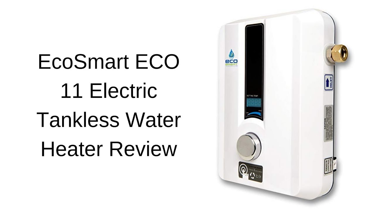 EcoSmart ECO 11 Electric Tankless Water Heater Review YouTube