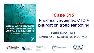 Case 315: Manual of CTO PCI - Proximal circumflex CTO and bifurcation troubleshooting
