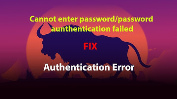 UBUNTU FIX: Authentication Error/ Cannot enter password