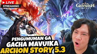 Live GACHA Mavuika, Full Archon Story 5.3 & Pengumuman Giveaway Genshin Impact Ditusi