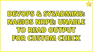 Celebrity DevOps & SysAdmins: Nagios NRPE: unable to read output for custom check (2 Solutions!!) Profile