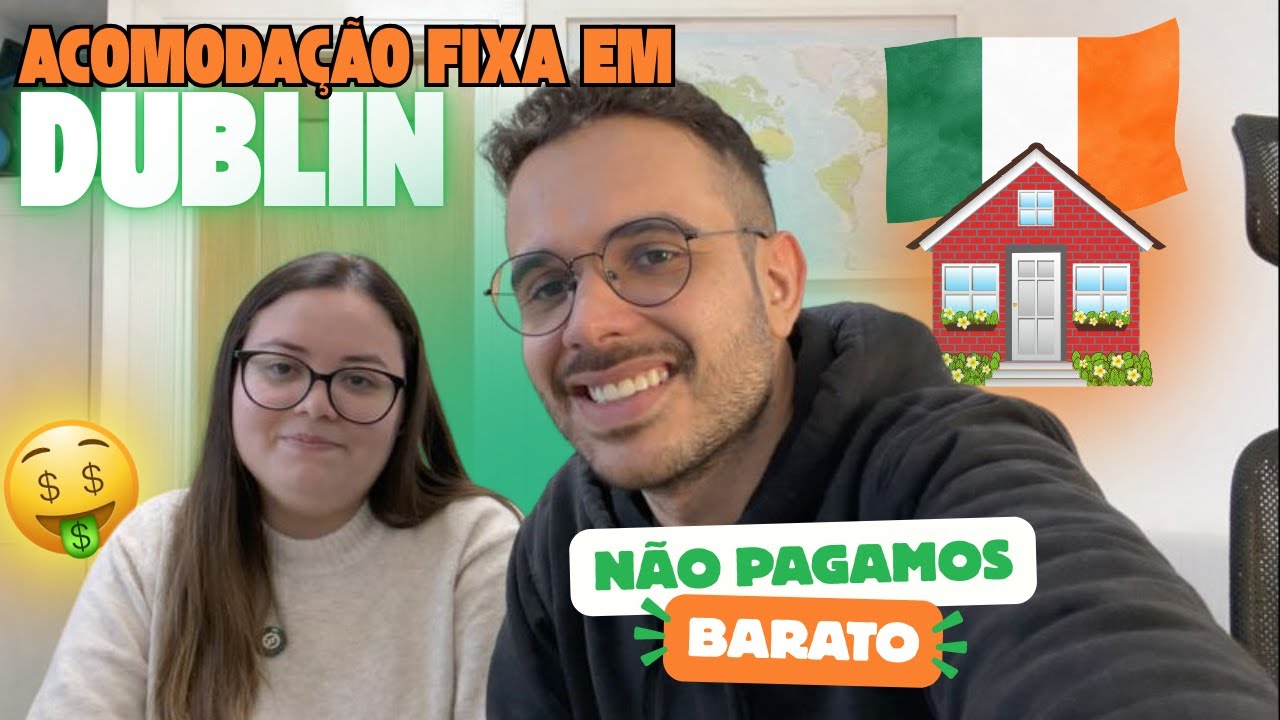 ACOMODAÇÃO FIXA EM DUBLIN: Tour pela nossa casa, e dicas para conseguir a sua!