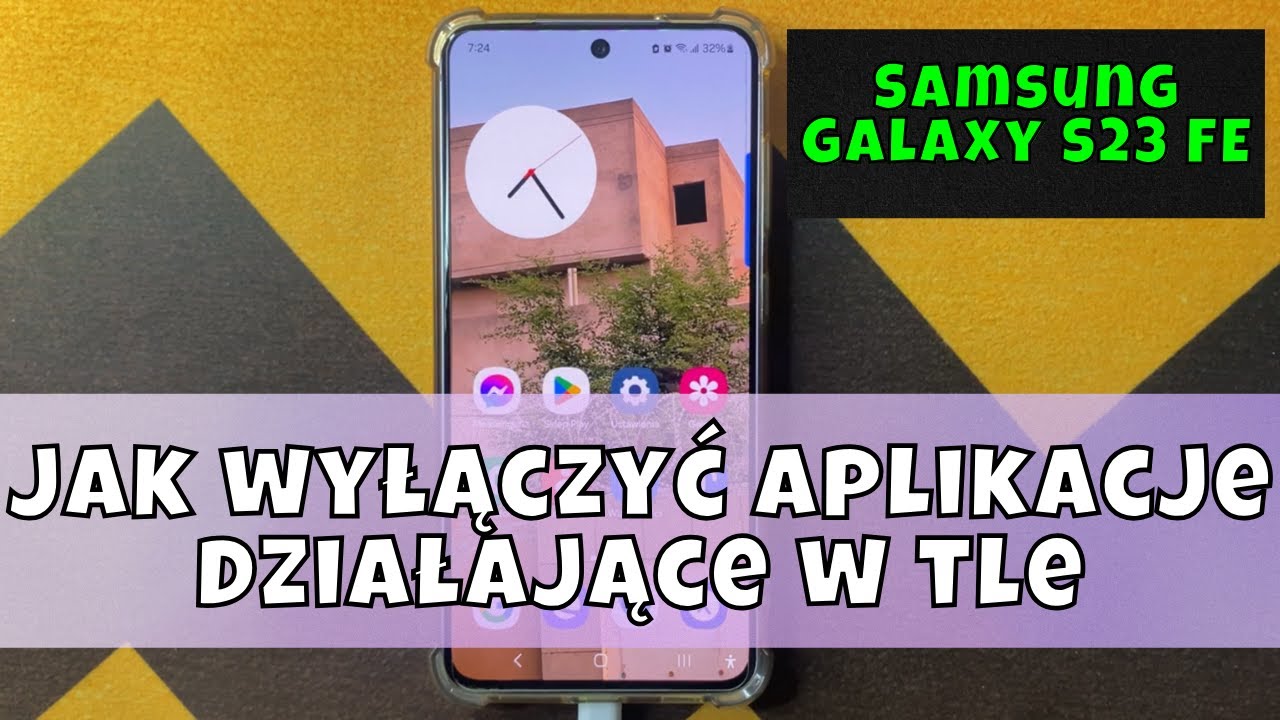 Samsung Galaxy S23 FE Jak wyłączyć aplikacje działające w tle - YouTube
