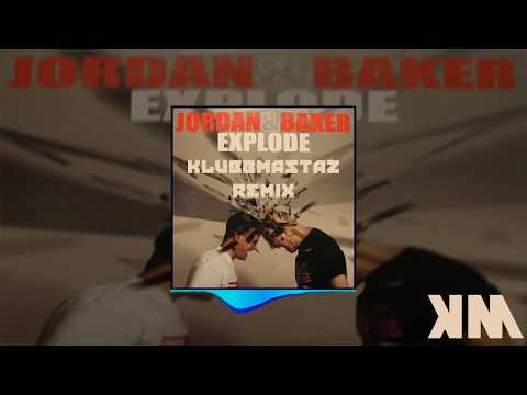 Explode (KlubbMastaz Remix) - Jordan And Baker Techno Remix