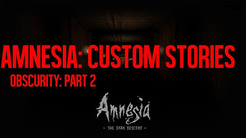 Amnesia: Custom Story | Obscurity Part 2 - Hamoth