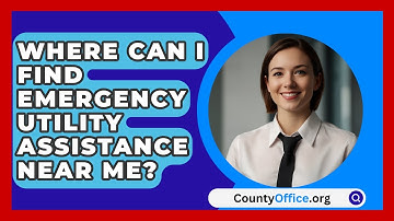 Where Can I Find Emergency Utility Assistance Near Me? - CountyOffice.org