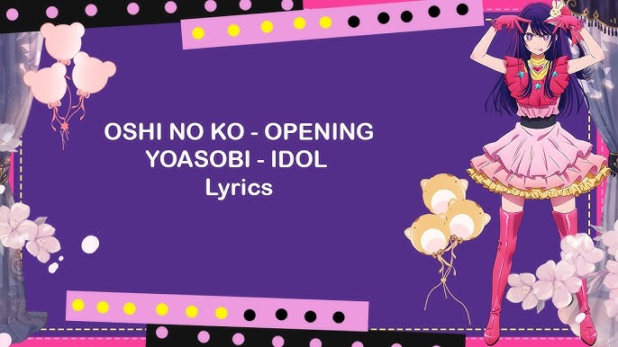 Idol - Oshi No Ko: Japanese Version - song and lyrics by Tiago