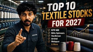 🔥 Top 10 Textile Stocks for 2027 | KPR Mill, Vardhman, Arvind, Welspun & More | Best Textile Stocks