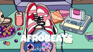 Afrobeat Instrumental Playlist 2025