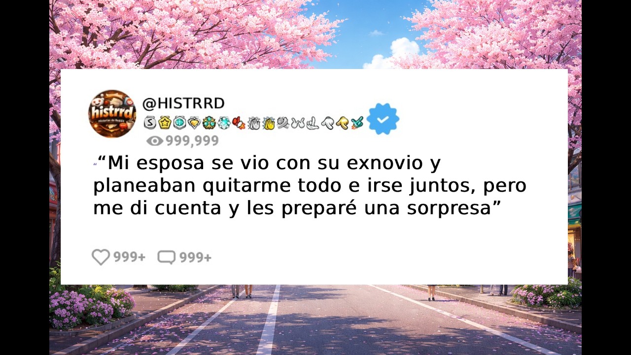 “mi esposa se vio con su exnovio y planeaban quitarme todo e irse juntos, pero me di cuenta y...