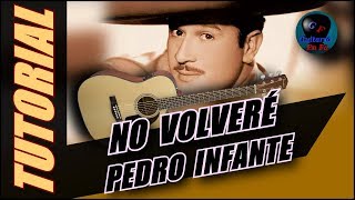 Cómo tocar NO VOLVERÉ en guitarra - Pedro Infante - TUTORIAL - Temporada 3.  - YouTube