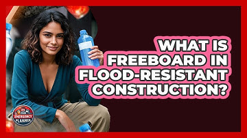 What Is Freeboard In Flood-resistant Construction? - Your Emergency Planner