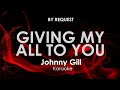 Giving My All To You | Johnny Gill karaoke