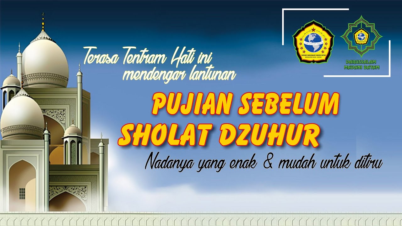 Coba Dengarkan Pujian Termerdu Sebelum Sholat Dzuhur Ini Nadanya Enak Mudah Untuk Ditiru Youtube