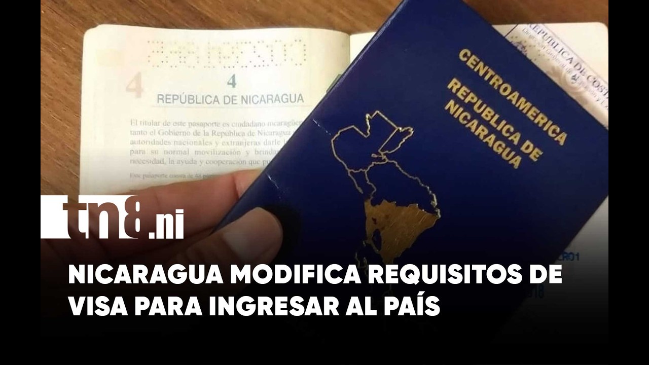 Nicaragua modifica requisitos de visa para ingresar al país