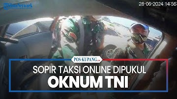 Sopir Taksi Online Dipukul Oknum TNI