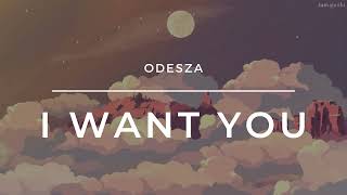ODESZA - I Want You (Reverb + Slowed) | Lofi | Uneven Harmony