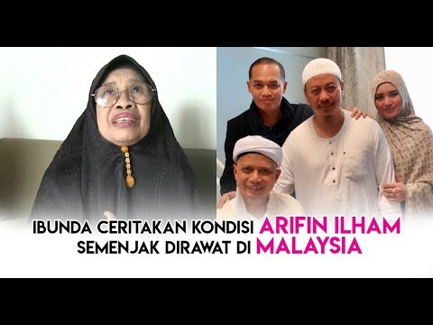 Ibunda Ceritakan Kondisi Ustadz Arifin Ilham Sejak Dirawat Di Malaysia Youtube