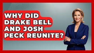 Why Did Drake Bell and Josh Peck Reunite? | True Crime Lovers