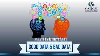 Business & Analytics: Good Data & Bad Data !