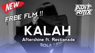 DJ KALAH - AFTERSHINE FT. RESTIANADE ( BOOTLEG ) VIRAL | FREE FLM !!