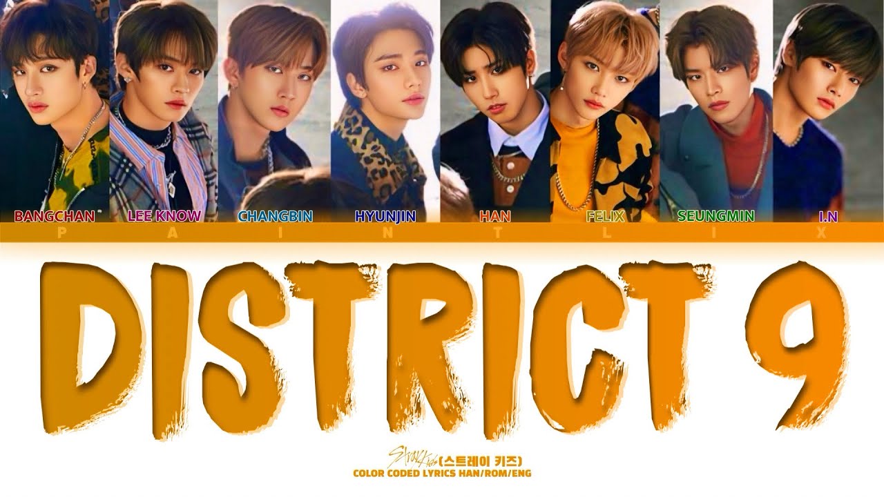 StrayKids スキズ District 9 ポラ バンチャン District 9 - STRAY KIDS (스트레이 키즈) [Lyrics Han/Rom/Eng] - YouTube