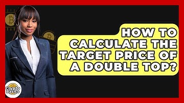 How To Calculate The Target Price Of A Double Top? - CryptoBasics360.com
